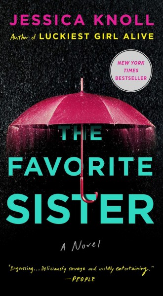 The favorite sister : a novel / Jessica Knoll.
