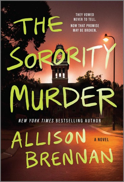The sorority murder / Allison Brennan.