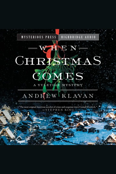 When christmas comes [electronic resource]. Andrew Klavan.