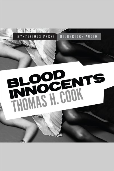 Blood innocents [electronic resource] / Thomas H. Cook.