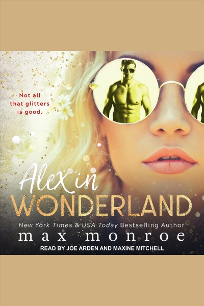 Alex in Wonderland [electronic resource] / Max Monroe.