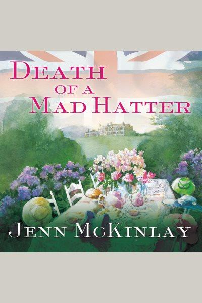 Death of a mad hatter [electronic resource] / Jenn McKinlay.