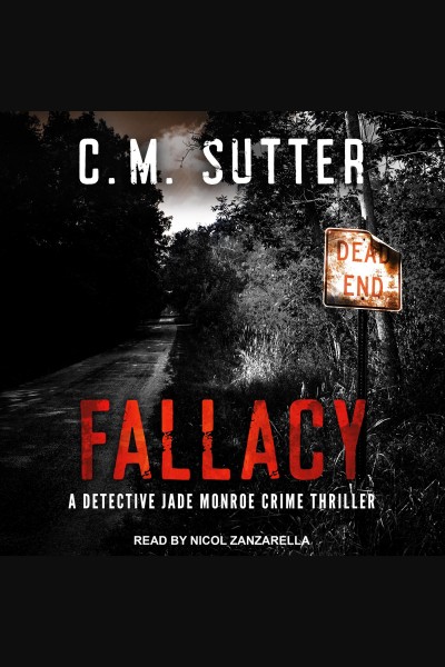 Fallacy [electronic resource] / C.M. Sutter.