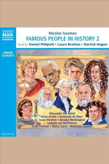 Famous people in history. II [electronic resource] / Nicolas Soames.