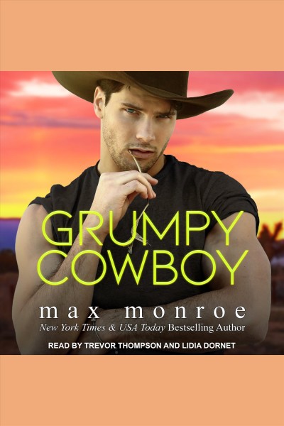 Grumpy Cowboy [electronic resource] / Max Monroe.