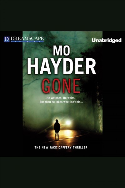Gone [electronic resource] / Mo Hayder.