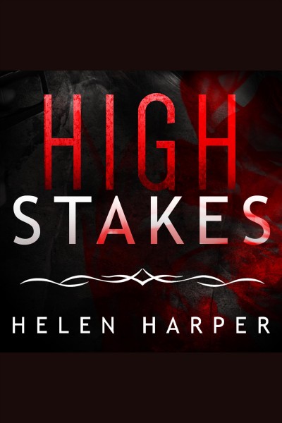 High stakes : a Bo Blackman novel [electronic resource] / Helen Harper.