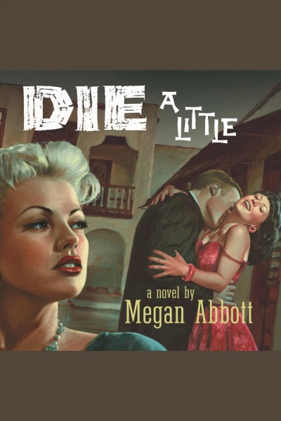 Die a little : a novel [electronic resource].
