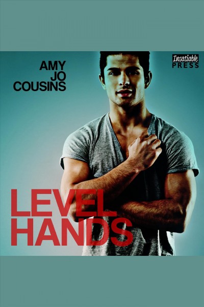 Level hands [electronic resource] / Amy Jo Cousins.