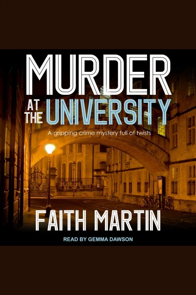 Murder at the university [electronic resource] / Faith Martin.