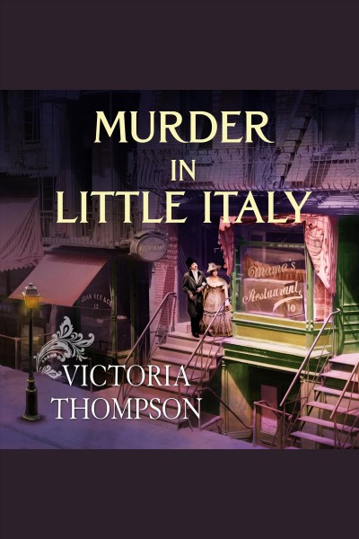 Murder in Little Italy : a gaslight mystery [electronic resource] / Victoria Thompson.