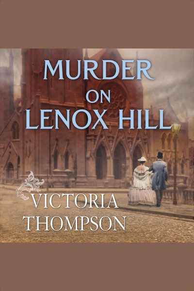 Murder on Lenox Hill [electronic resource] / Victoria Thompson.