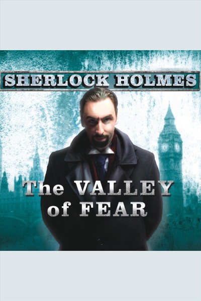 Valley of fear : [and, the final problem] [electronic resource] / Sir Arthur Conan Doyle.