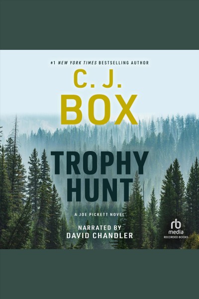 Trophy hunt [electronic resource] / C.J. Box.