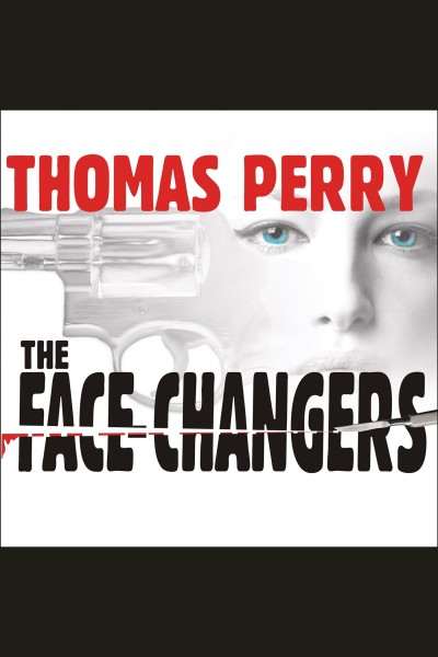 The face changers : a Jane Whitefield novel [electronic resource] / Thomas Perry.
