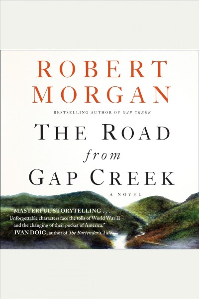 The road from Gap Creek : a novel [electronic resource] / Robert Morgan.