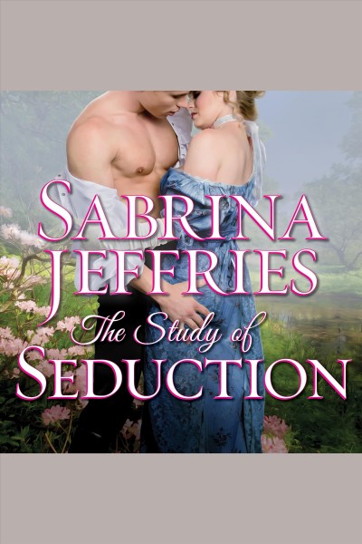 The study of seduction [electronic resource] / Sabrina Jeffries.