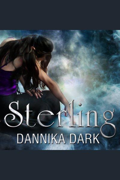 Sterling [electronic resource] / Dannika Dark.