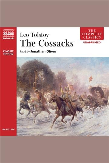 The Cossacks [electronic resource] / Leo Tolstoy.