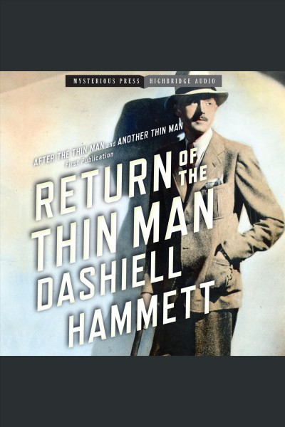 Return of the Thin Man [electronic resource] / Dashiell Hammett.