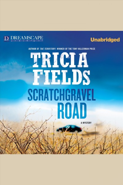 Scratchgravel road [electronic resource] / Tricia Fields.
