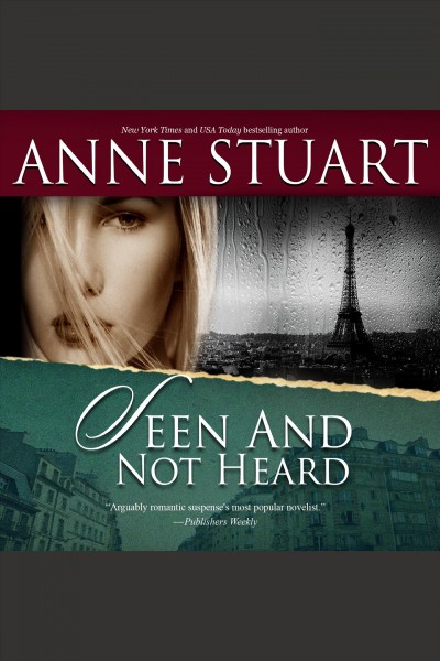 Seen and not heard [electronic resource] / Anne Stuart.