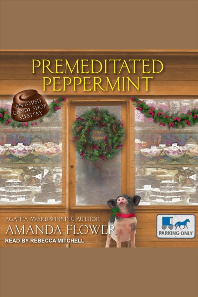 Premeditated peppermint [electronic resource] / Amanda Flower.