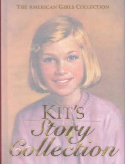 Kit's story collection / by Valerie Tripp ; illustrations by Walter Rane.
