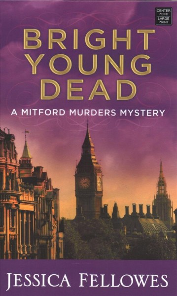 Bright young dead / Jessica Fellowes.
