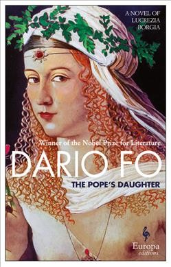 The Pope's daughter / Dario Fo ; translated from the Italian by Antony Shugaar.