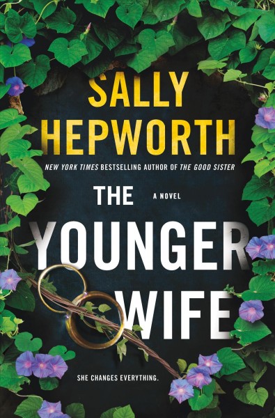 The younger wife / Sally Hepworth.