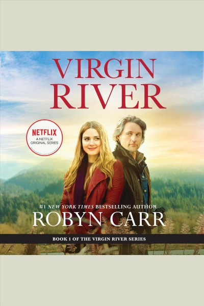 Virgin river [electronic resource] : Virgin river series, book 1. Robyn Carr.