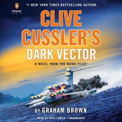 Clive Cussler's dark vector : a novel from the NUMA Files / Graham Brown.