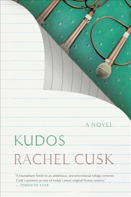 Kudos : a novel / Rachel Cusk.