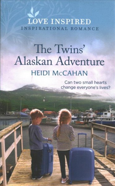 The twins' Alaskan adventure / Heidi McCahan.