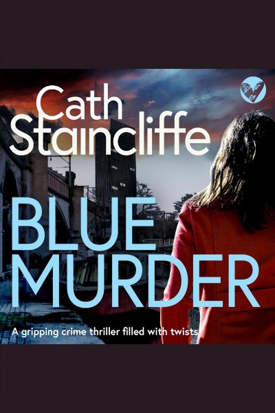 Blue murder [electronic resource] / Cath Staincliffe.