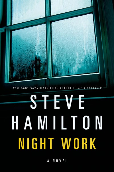 Night work / Steve Hamilton.