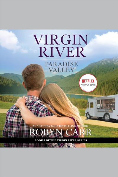 Paradise Valley : Virgin River Series, Book 7 [electronic resource] / Robyn Carr.