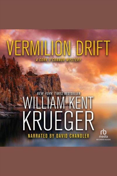 Vermilion Drift : a Cork O'Connor mystery [electronic resource] / William Kent Krueger.