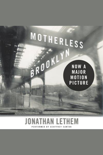 Motherless Brooklyn [electronic resource].