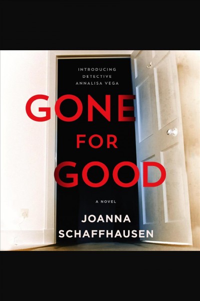 Gone for good [electronic resource] / Joanna Schaffhausen.