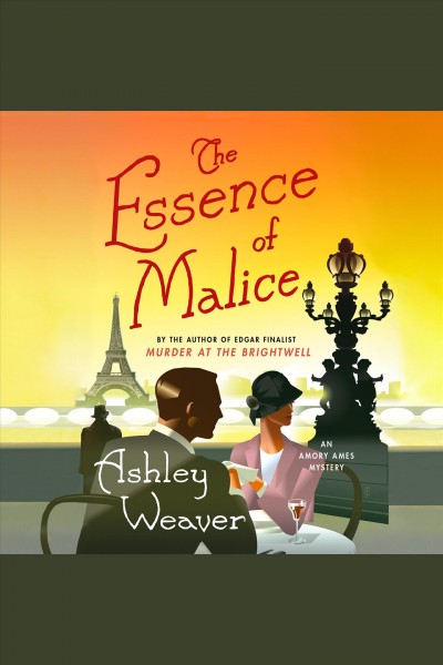 The essence of malice [electronic resource] / Ashley Weaver.