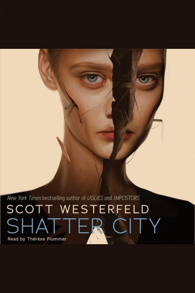 Shatter City [electronic resource] / Scott Westerfeld.