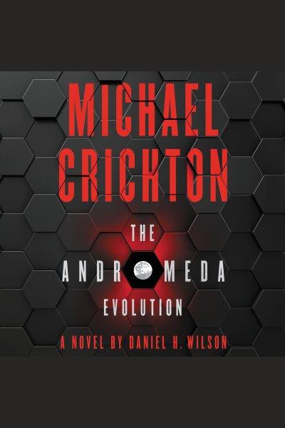 The Andromeda evolution : a novel [electronic resource].