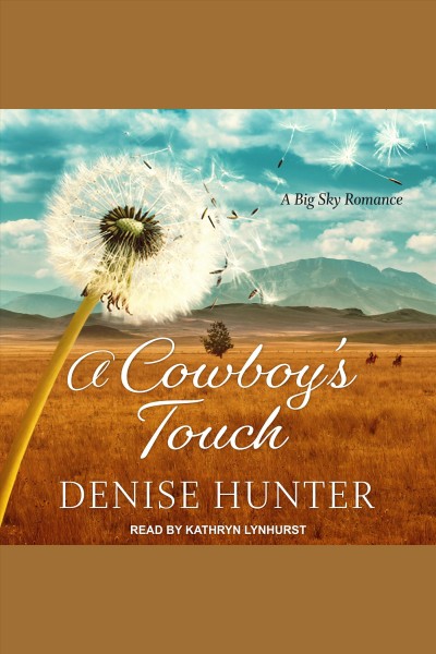 A cowboy's touch [electronic resource] / Denise Hunter.