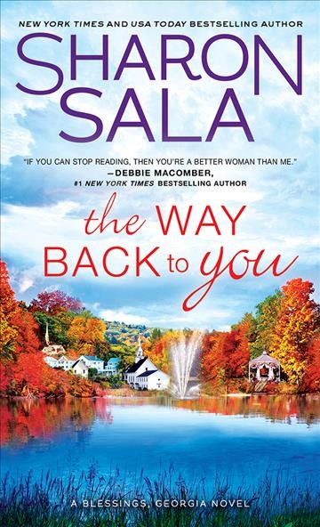 The way back to you [electronic resource] / Sharon Sala.