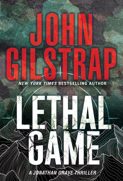 Lethal game [electronic resource] / John Gilstrap.