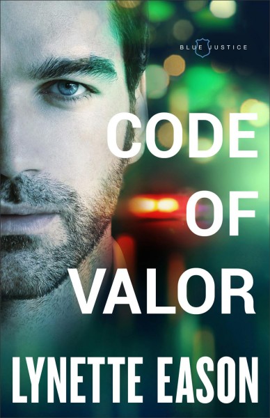 Code of valor [electronic resource] / Lynette Eason.