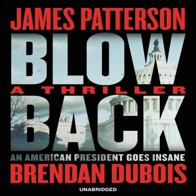 Blowback / James Patterson and Brendan DuBois.
