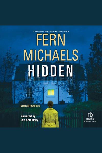 Hidden [electronic resource] / Fern Michaels.